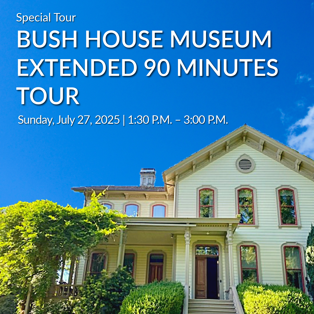 BUSH HOUSE MUSEUM EXTENDED 90 MINUTES TOUR – Welcome to the Bush House ...