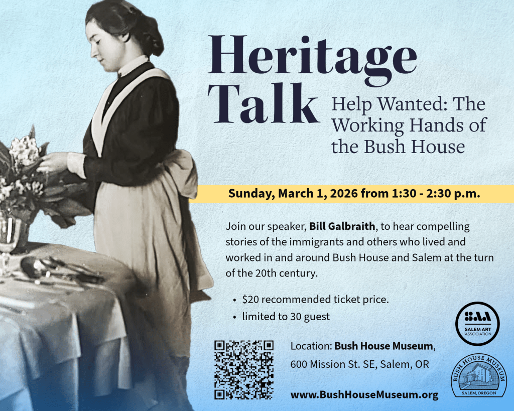 HERITAGE TALK – HELP WANTED: THE WORKING HANDS OF THE BUSH&nbsp;HOUSE