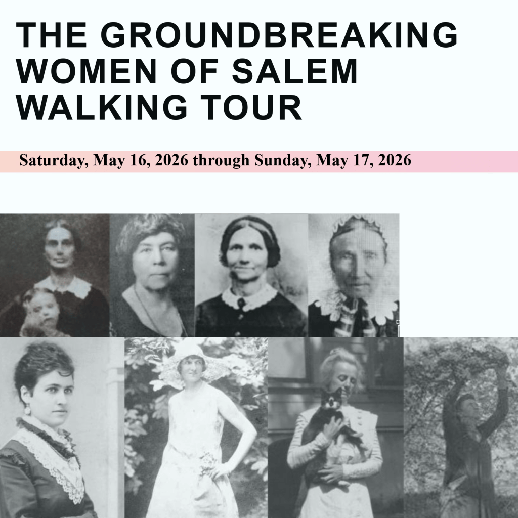The Groundbreaking Women of Salem Walking&nbsp;Tour